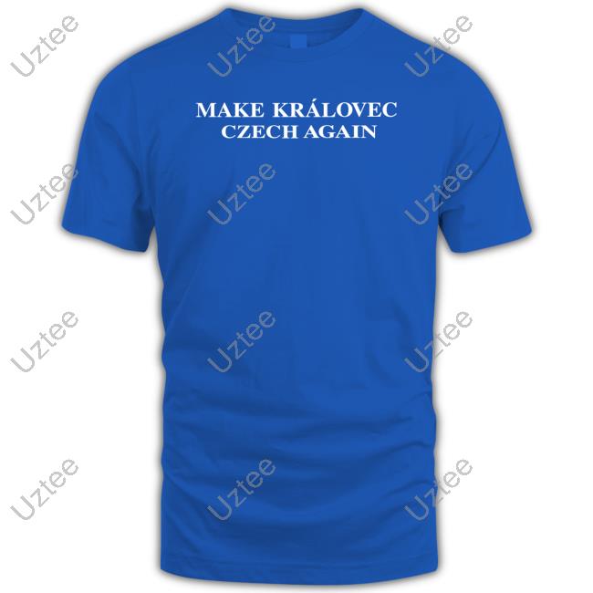 Armik Merch Make Královec Czech Again Shirts