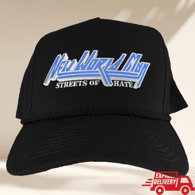 Streets Of Hate Merch New World Man Streets Of Hate Hat