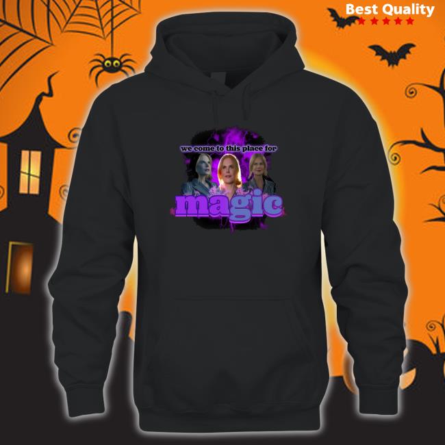 Sadstreet We Come To This Place For Magic Sweaters Sadstreet We Come To This Place For Magic T-shirt
