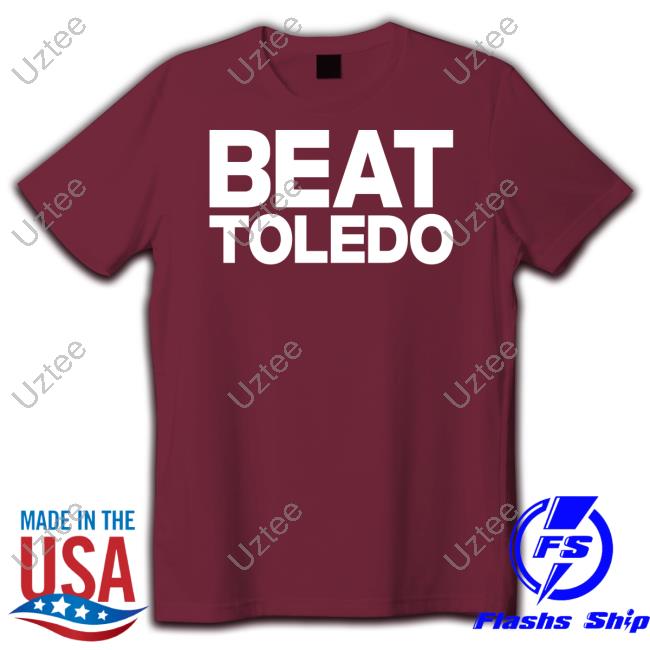 Beat Toledo New Shirt Beat Toledo Tee