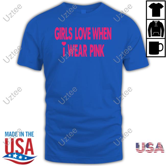 Lucca7 Girls Love When I Wear Pink T-Shirt