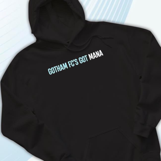 Gotham Fc’S Got Mana Hoodie Official Gotham Fc’S Got Mana Sweatshirt