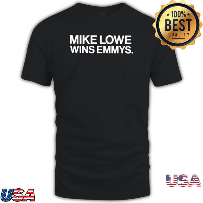 Official Mike Lowe Wins Emmys Shirt