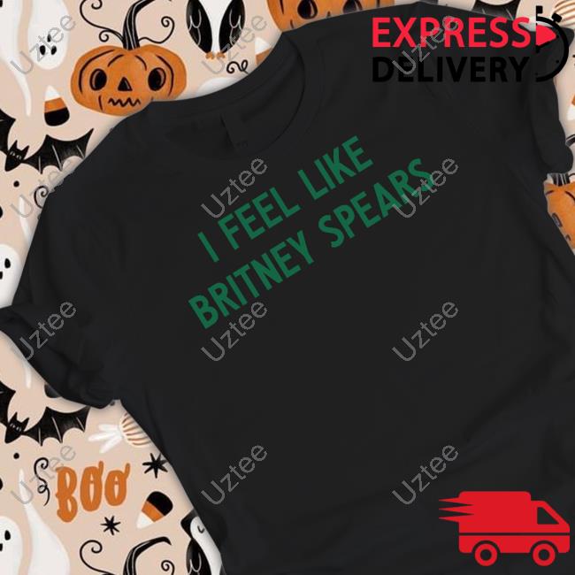 Latto777 I Feel Like Britney Spears Shirt