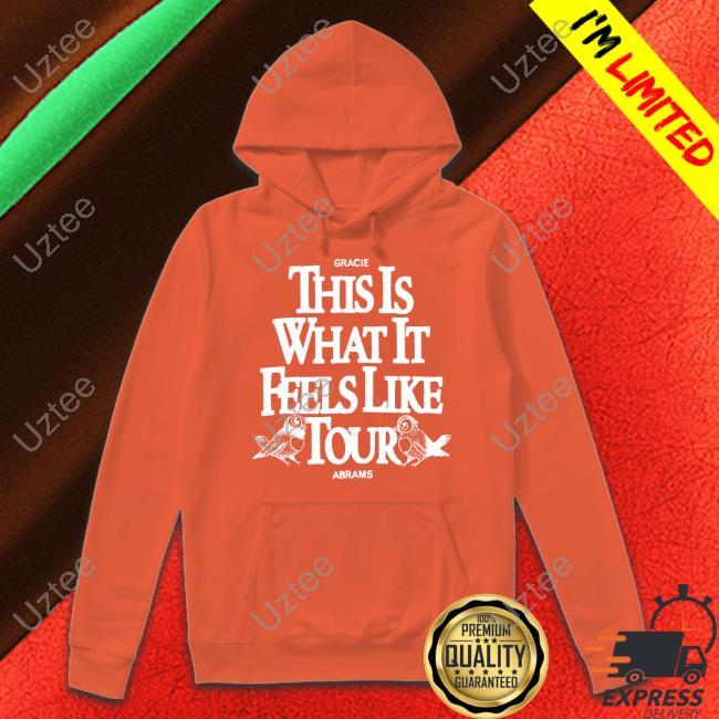 Gracie Abrams Merch This Is What It Feels Like Tour Hoodied Sweatshirt