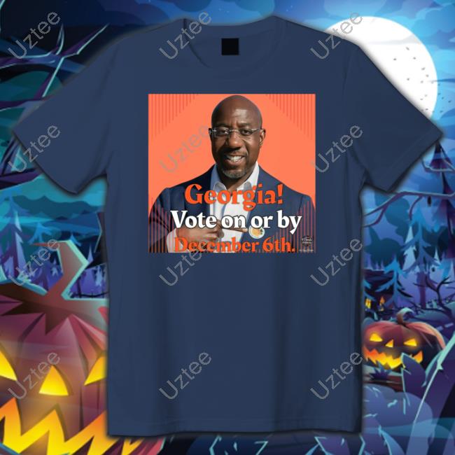 Georgia Vote On Or By December 6Th Tees Lanaquest Aka Rosasparks
