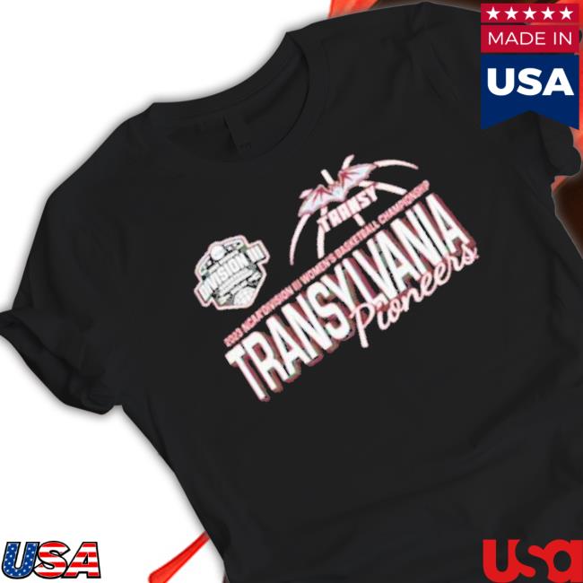Transylvania Pioneers 2023 Ncaa Division Iii Women’S Basketball Final Championship shirt