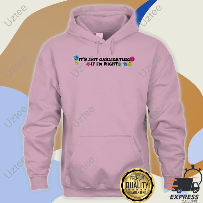It's Not Gaslighting If I'm Right T Shirt Daddy Pluto