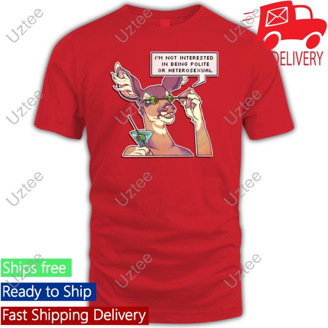 Clovencraft I'm Not Interested In Being Polite Or Heterosexual Reindeer Shirt