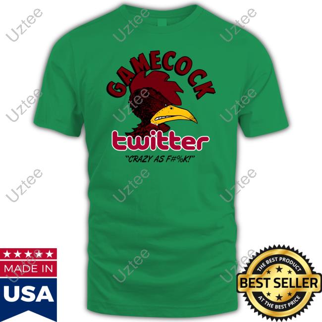 Gamecock Twitter Crazy As Fuck Shirts Jacksonville