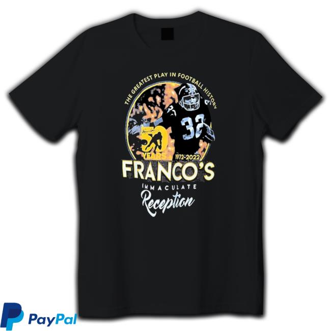 Franco Harris The Greatest Play In Football History 50 Years 1972-2022 Franco’S Immaculate Reception Classic Shirt