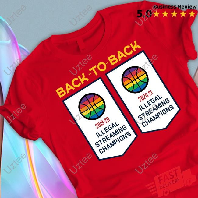 Back To Back Illegal Streaming Champions Shirt
