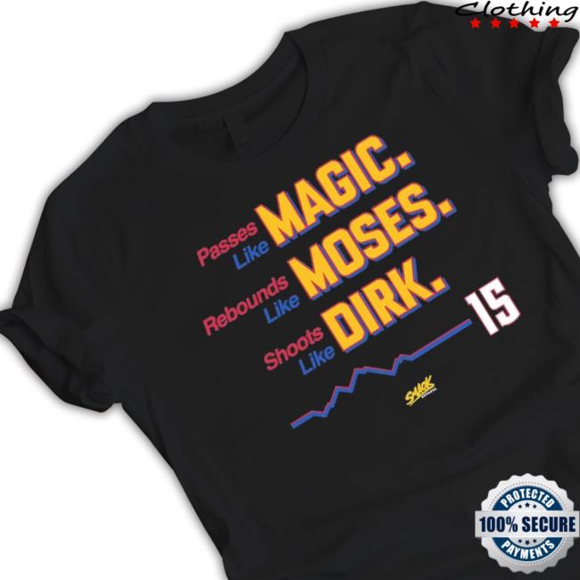 Magic Moses Dirk 15 Nikola Jokic Denver Shirt Magic Moses Dirk 15 Nikola Jokic Denver Shirt