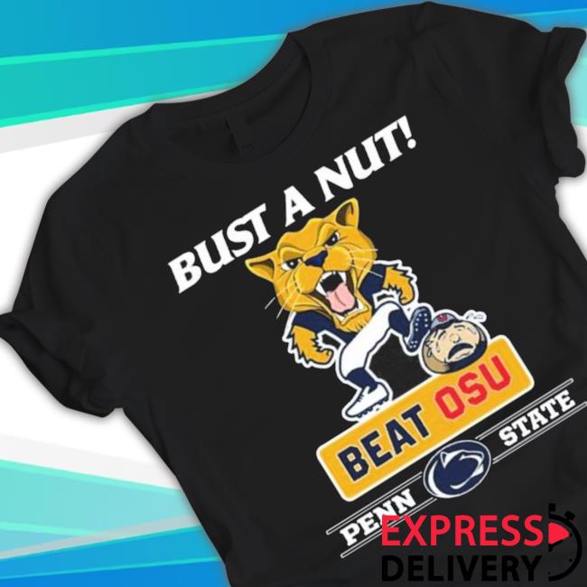 Penn State Nittany Lions Bust A Not Beat Osu New Shirt