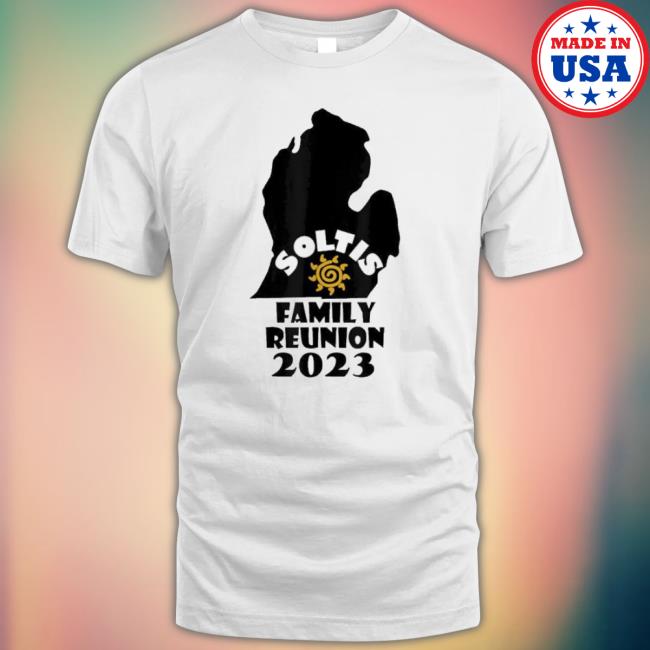 Original Soltis Family Reunion 2023 Shirt Original Soltis Family Reunion 2023 Shirt