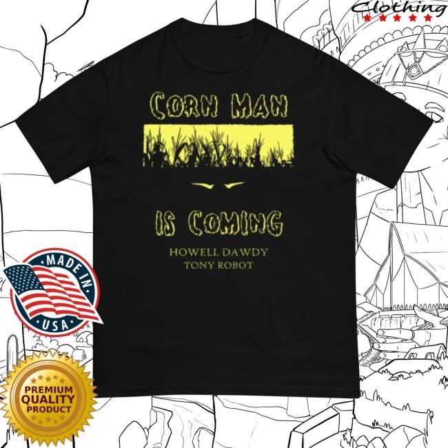 Howelldawdy Merch Shop Corn Man Is Coming Long Sleeve Shirt