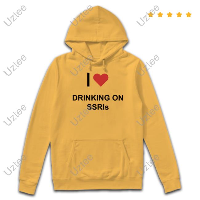 I Love Drinking On Ssris Shirt