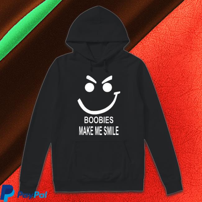 Official Boobies Make Me Smile Sweatshirts