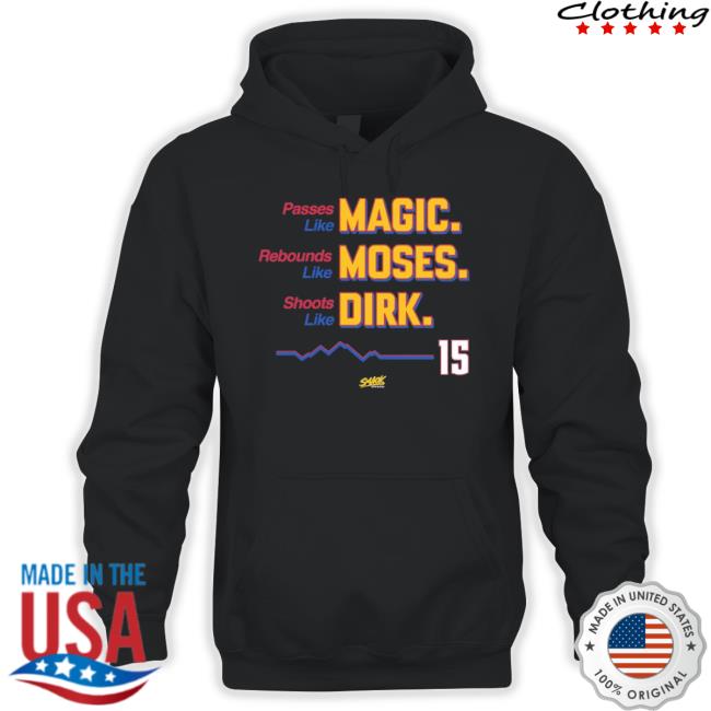 Magic Moses Dirk 15 Nikola Jokic Denver Shirt Magic Moses Dirk 15 Nikola Jokic Denver shirt