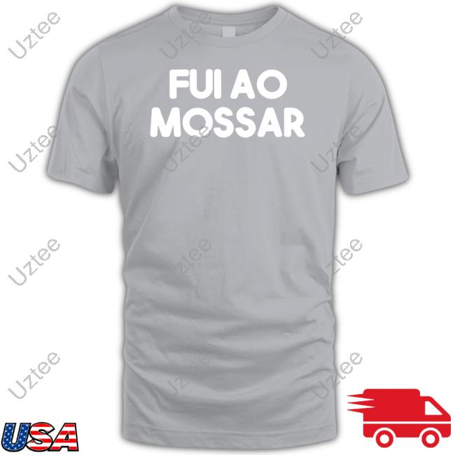 Lobisomem Pidão Fui Ao Mossar Shirt