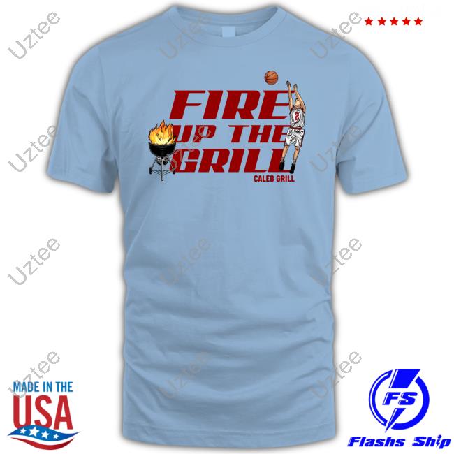 Fire Up The Grill Tee Shirt