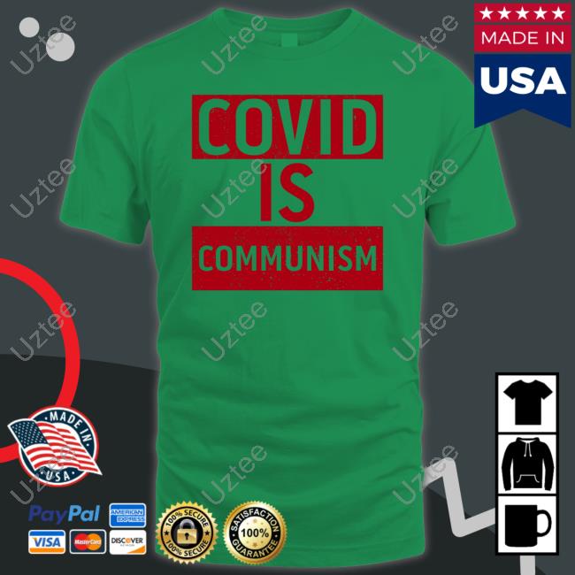 Covid Is Communism Sweatshirt Derek Robinson