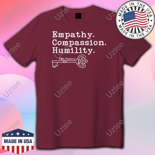 Empathy Compassion Humility Shirt