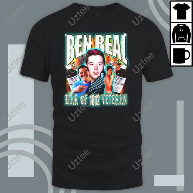 Bealio Ben Beal War Of 1812 Veteran Shirt
