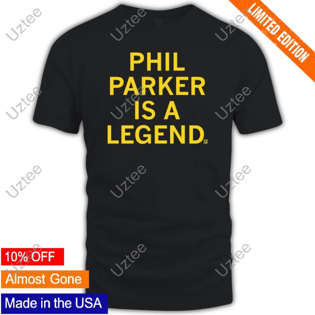 Phil Parker Is A Legend Hoodie