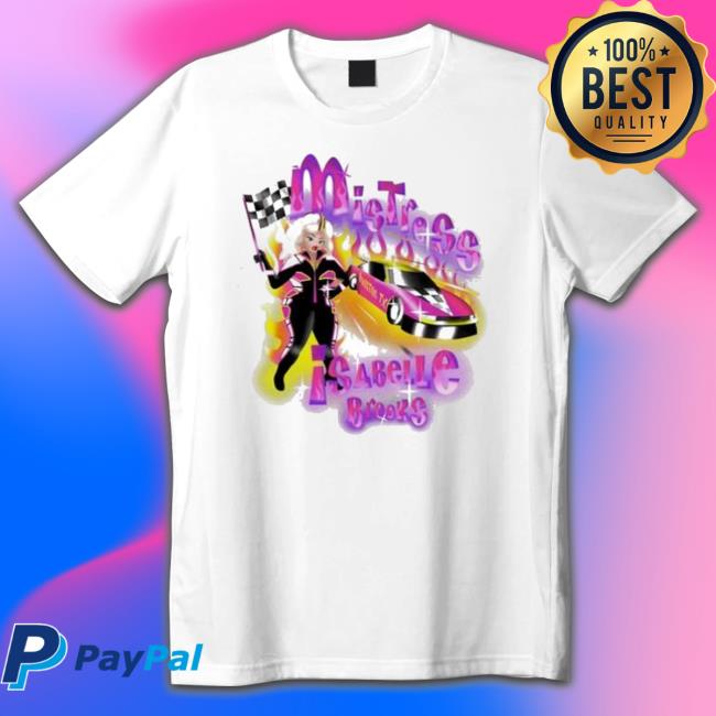 Official Mistress Isabelle Brooks Shirts Official Mistress Isabelle Brooks Sweatshirts