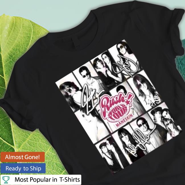 Rush World Tour Maneskin Shirt