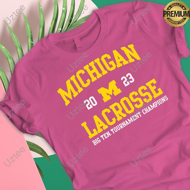 University Of Michigan Men's Lacrosse 2023 Big Ten Champions Shirt