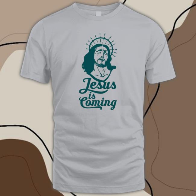 Jesus Is Coming T-Shirt