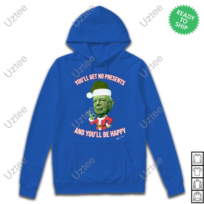 The Best Political Shirts Merch You'll Get No Christmas Presents And You'll Be Happy T Shirt