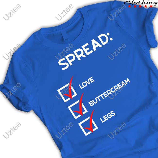 Spread Love Buttercream Legs Tee Shirt