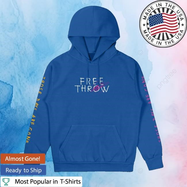 Free Throw 10 Years Of Those Days Are Gone Hooded Sweatshirt