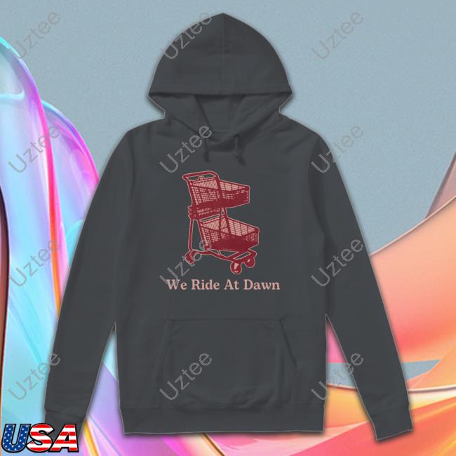 Mcf We Ride At Dawn Cart T Shirt Middle Class Fancy We Ride At Dawn Cart Tee