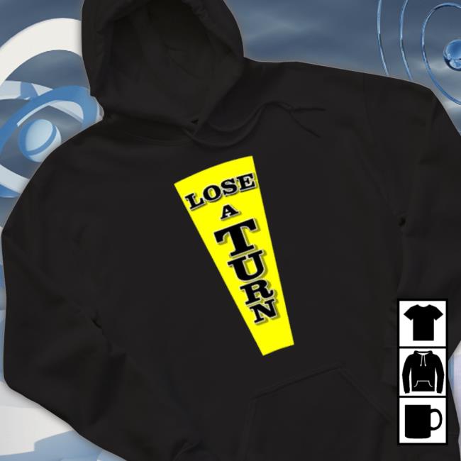 Wheel Of Fortune Lose A Turn Game Show Tv shirt Wheel Of Fortune Lose A Turn Game Show Tv shirt