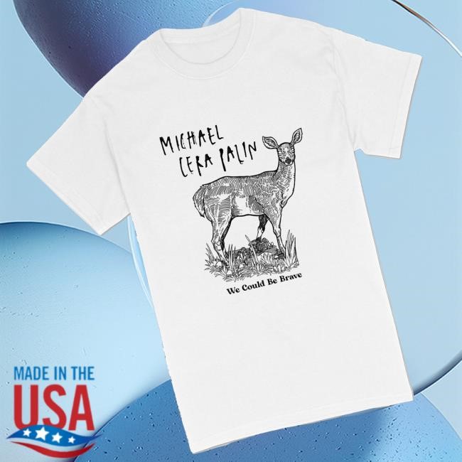 Brain Synthesizer Merch Michael Cera Palin We Could Be Brave T-Shirt, Hoodie, Tank Top, Sweater And Long Sleeve T-Shirt