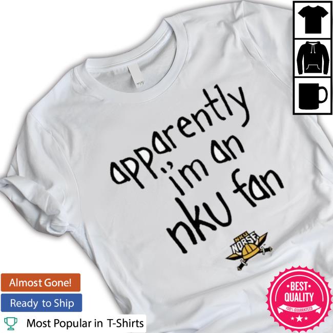 Best Apparently I’M An Nku Fan Sweatshirt