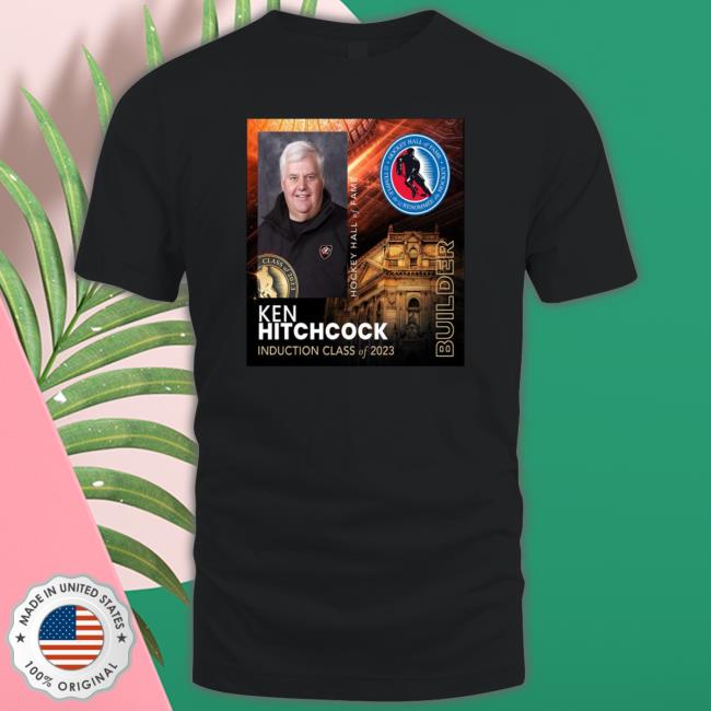 Congrats Ken Hitchcock Is Hockey Hall Of Fame Class Of 2023 Vintage shirt, hoodie, tank top, sweater and long sleeve t-shirt