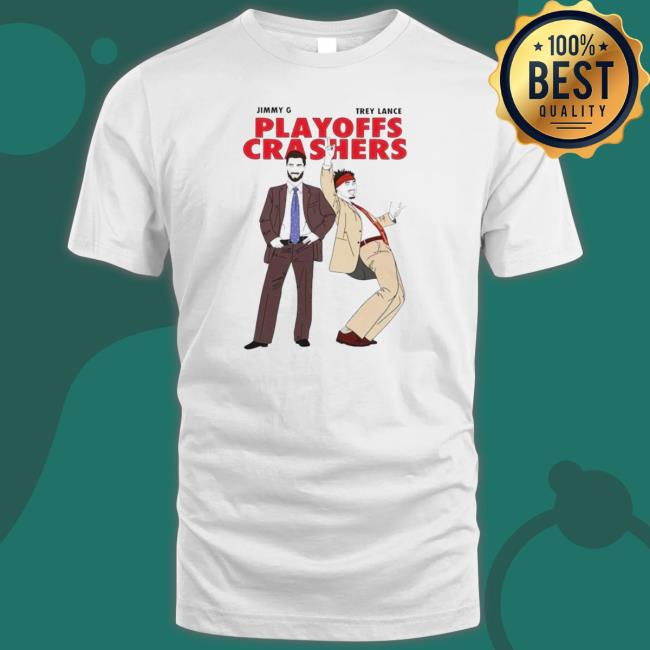 Jimmy Garoppolo And Trey Lance Playoffs Crashers T- shirt