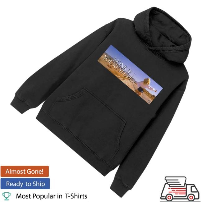 Trending Sabrina Carpenter Merch Honk If You're Stupid Crewneck Sweatshirt