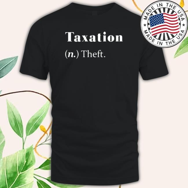 Official Taxation Is Theft Dictionary Definition Tee