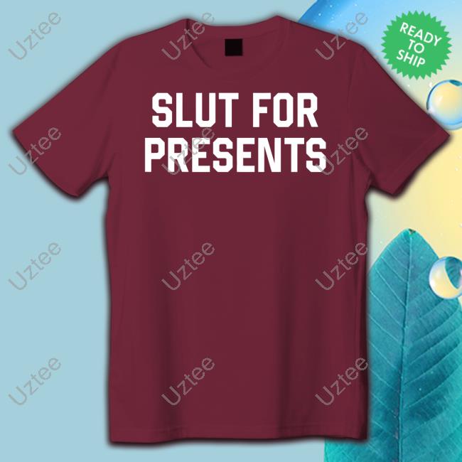 Shitheadsteve Store Slut For Presents Hooded Sweatshirt