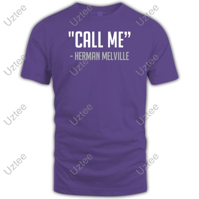 Topatoco Store Call Me Herman Melville T Shirt