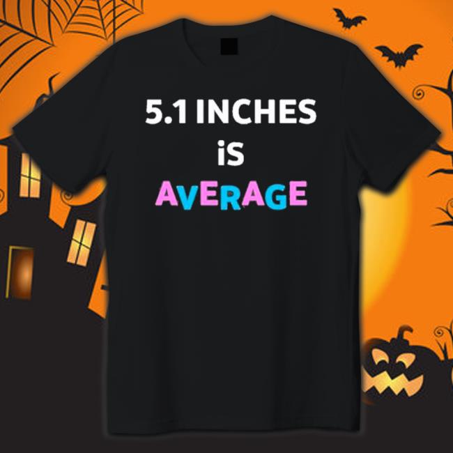 5.1 Inches Is Average Long Sleeve Shirt