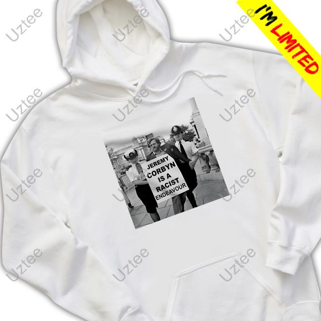 Helen The Zen Jeremy Corbyn Is A Racist Endeavour Tee Shirt