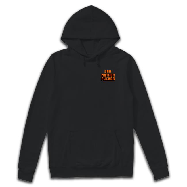 Official Sad Mother Fucker Shirts