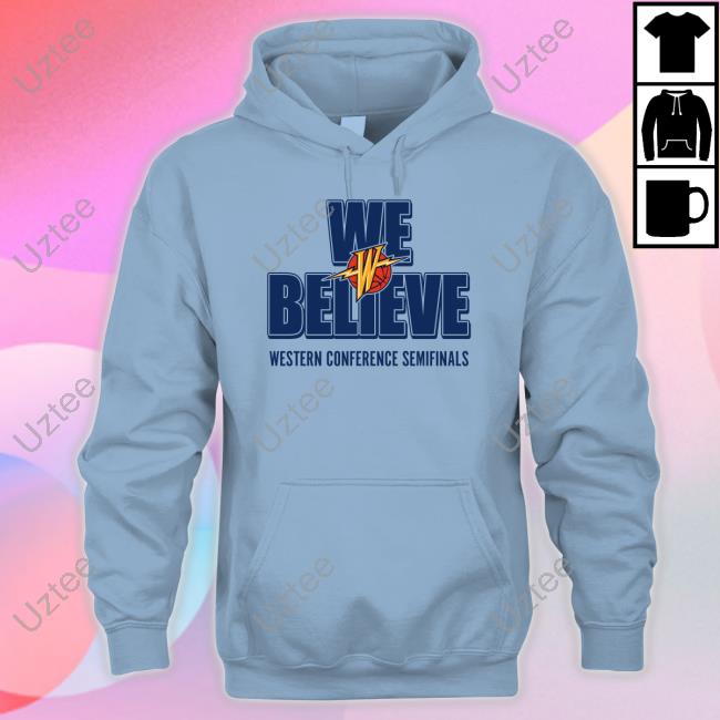 Warriors We Believe Sweatshirt Warriors We Believe Shirt